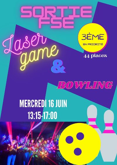 FSE  : Sortie bowling & LASER GAME des 3emes et 4emes